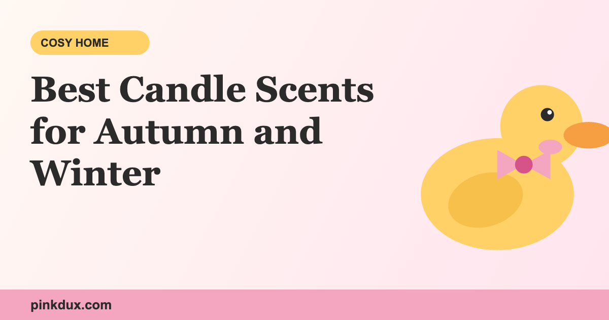 Best Candle Scents for Autumn and Winter