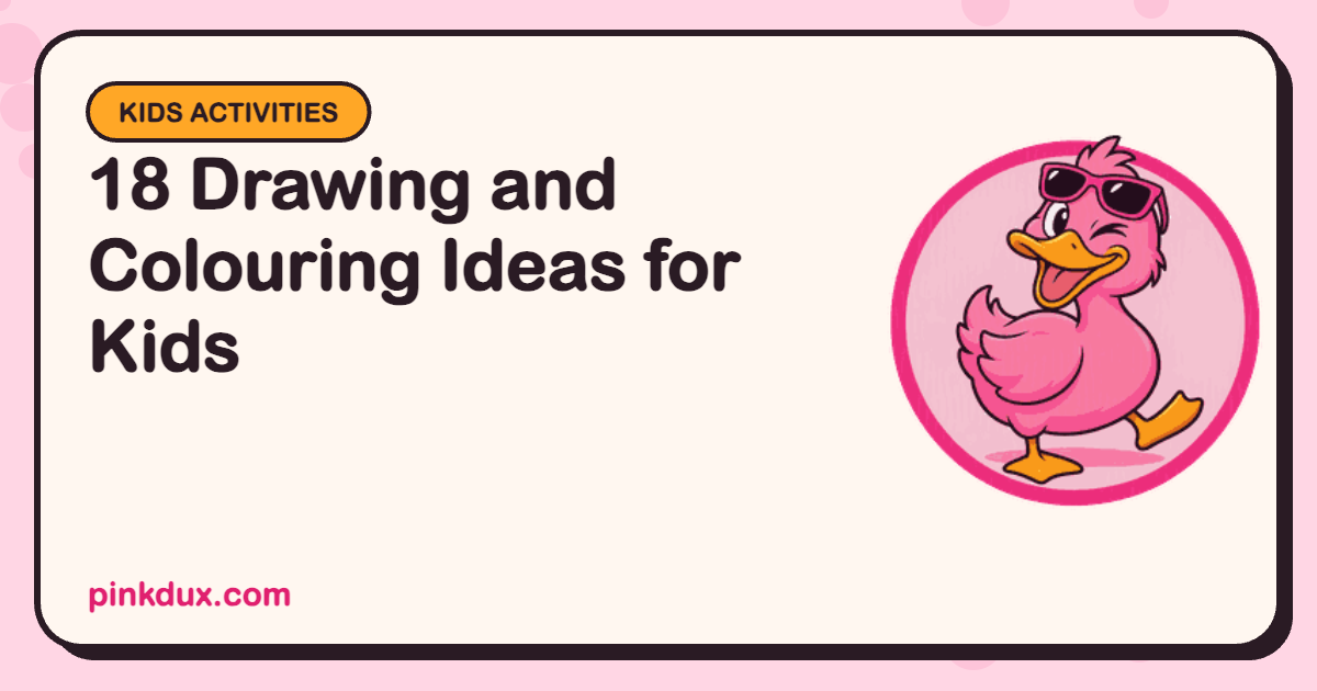 18 Drawing and Colouring Ideas for Kids