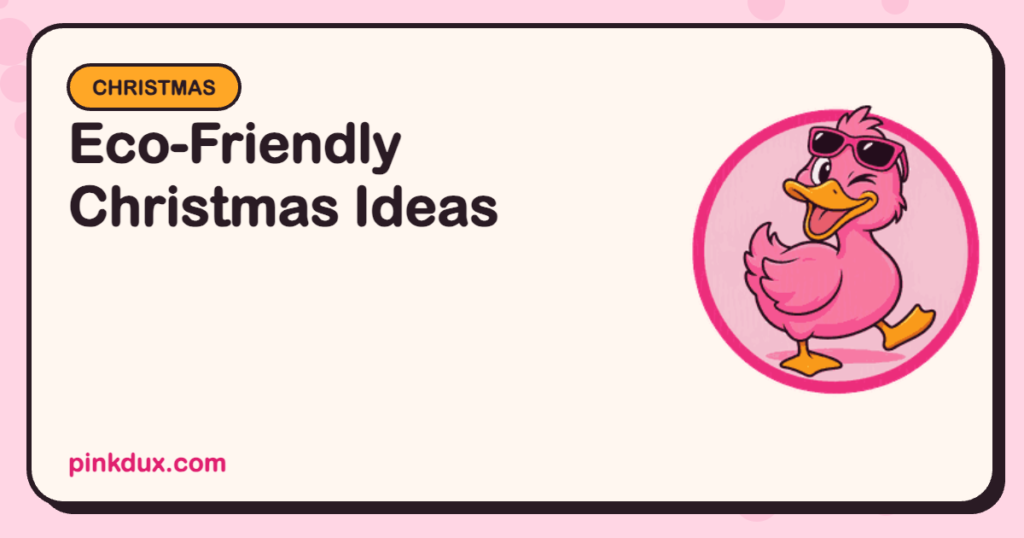 Eco-Friendly Christmas Ideas
