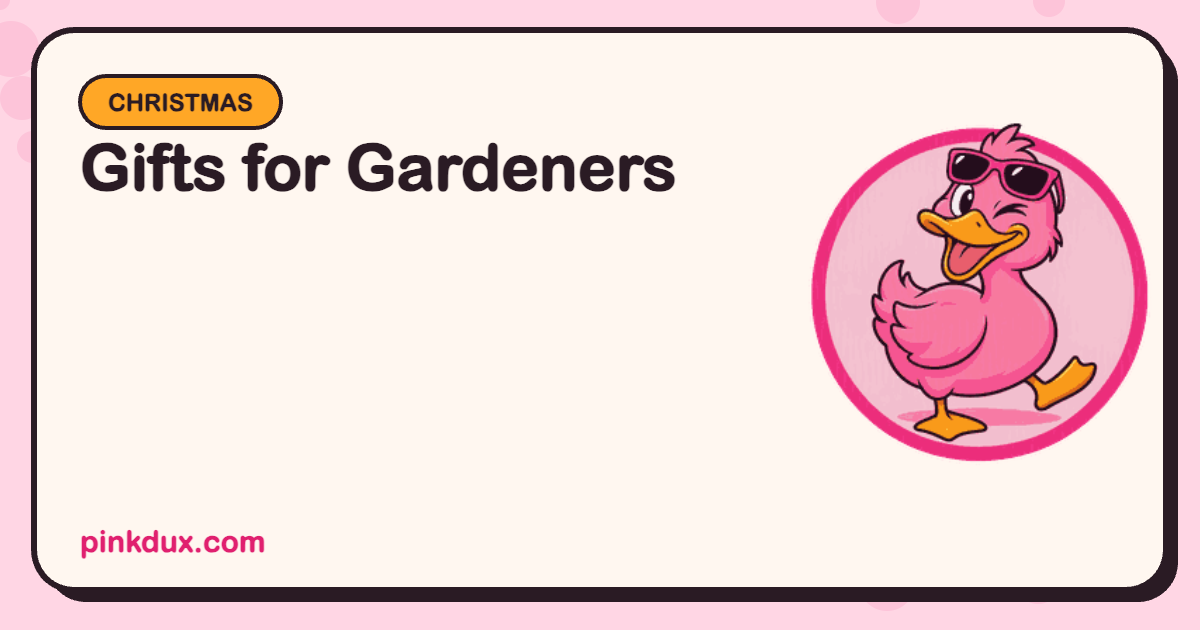 Gifts for Gardeners