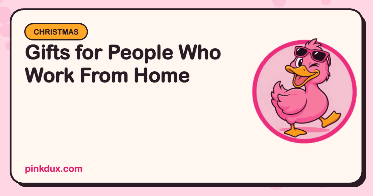 Gifts for People Who Work From Home