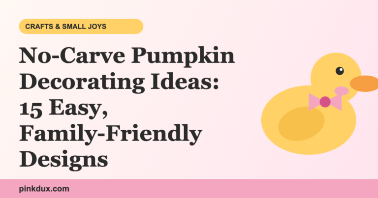 No-Carve Pumpkin Decorating Ideas: 15 Easy, Family-Friendly Designs
