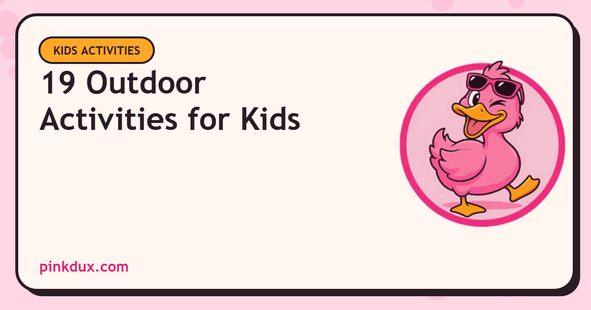 19 Outdoor Activities for Kids