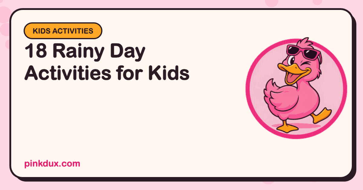 18 Rainy Day Activities for Kids